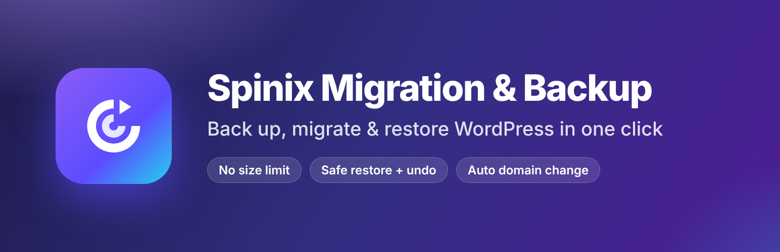 Spinix Migration & Backup: no size limit, safe restore with undo, and automatic domain change